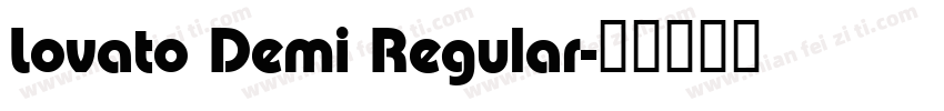 Lovato Demi Regular字体转换